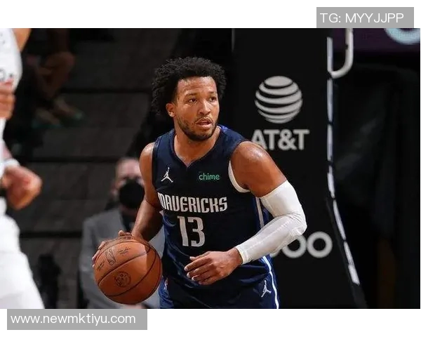 布伦森离开独行侠时心存疑虑如今场均得分超30分令人惊讶